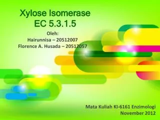 Xylose Isomerase EC 5.3.1.5