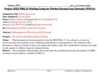 Project: IEEE P802.15 Working Group for Wireless Personal Area Networks (WPANs) Submission Title: [ TG4e Overview ] Date