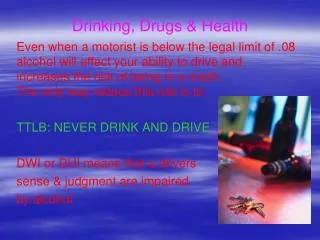 Drinking, Drugs &amp; Health