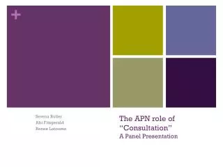 The APN role of “Consultation” A Panel Presentation