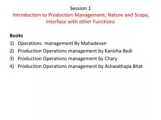 Session 1 Introduction to Production Management, Nature and Scope, Interface with other Functions