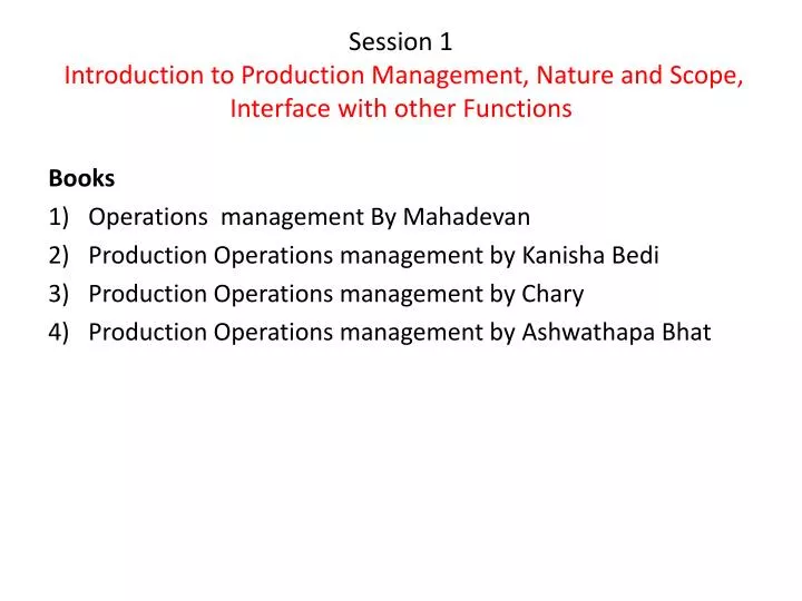 session 1 introduction to production management nature and scope interface with other functions