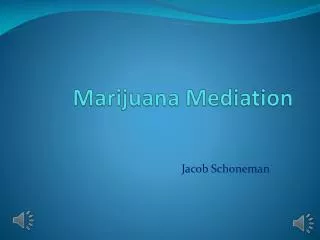 Marijuana Mediation