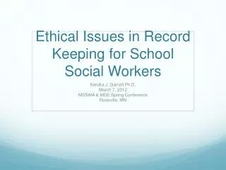 Ethical Issues in Record Keeping for School Social Workers