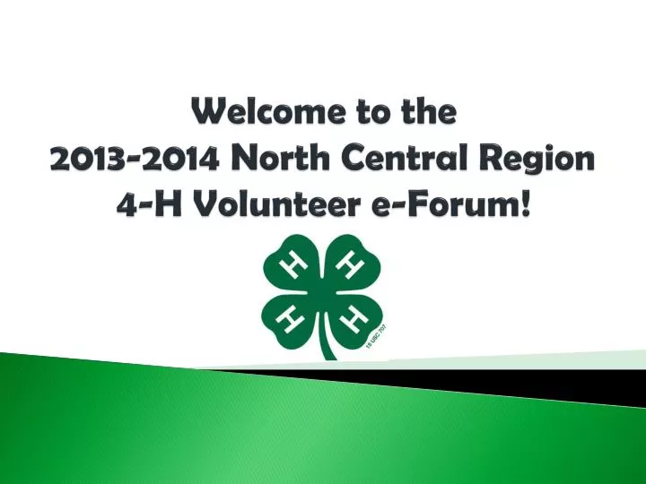welcome to the 2013 2014 north central region 4 h volunteer e forum