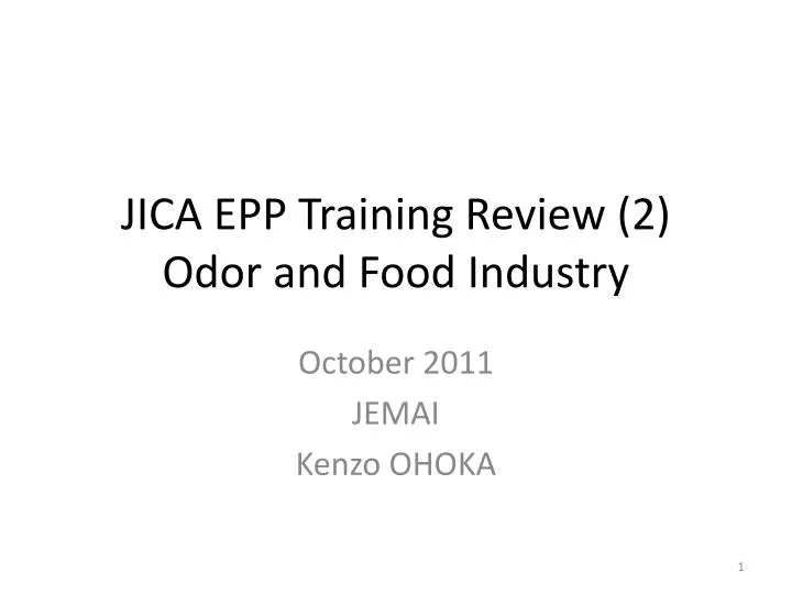 jica epp training r eview 2 odor and food i ndustry