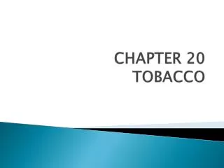 CHAPTER 20 TOBACCO