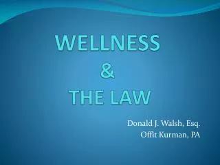 WELLNESS &amp; THE LAW