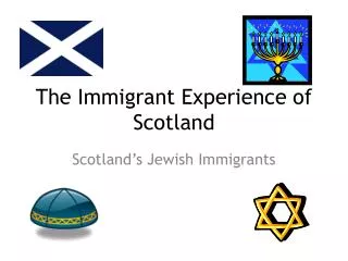 The Immigrant Experience of Scotland