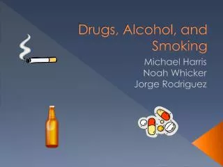 Drugs, Alcohol, and Smoking
