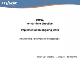 EMSA e-maritime directive --- Implementation o ngoing work