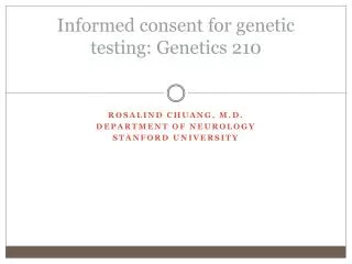 Informed consent for genetic testing: Genetics 210