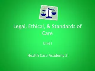 Legal, Ethical, &amp; Standards of Care