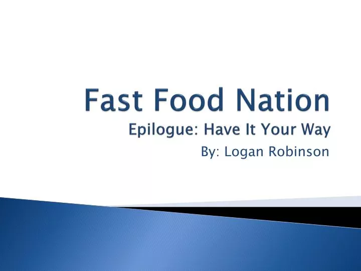 fast food nation epilogue have it your way