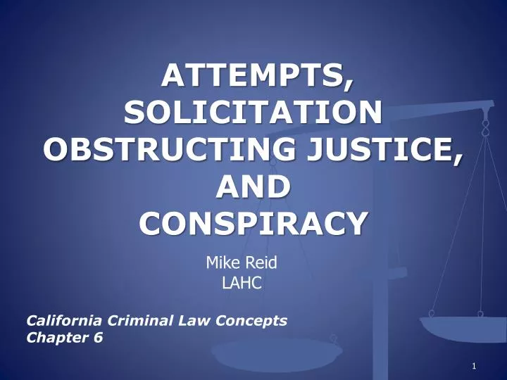 attempts solicitation obstructing justice and conspiracy