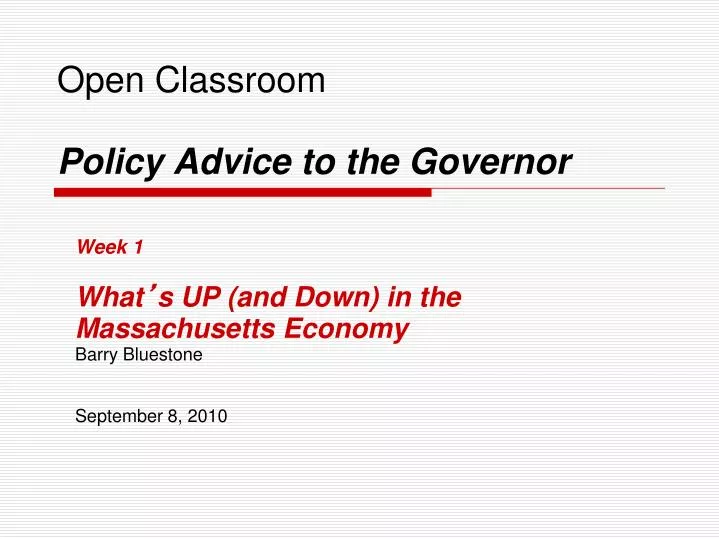 open classroom policy advice to the governor