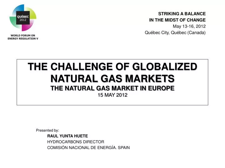 the challenge of globalized natural gas markets the natural gas market in europe 15 may 2012