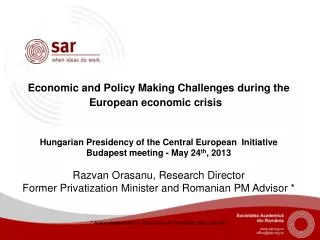 Economic and Policy Making Challenges during the European economic crisis Hungarian Presidency of the Central European