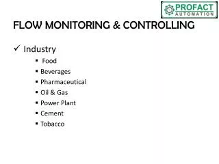 FLOW MONITORING &amp; CONTROLLING