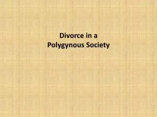 Divorce in a Polygynous Society