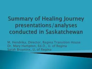 Summary of Healing Journey presentations/analyses conducted in Saskatchewan