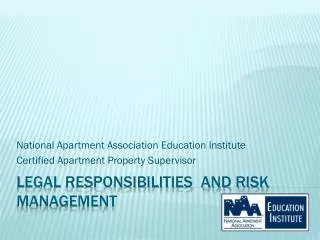 Legal Responsibilities and Risk Management