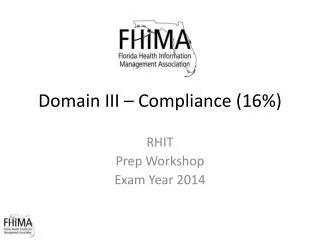 Domain III – Compliance (16%)