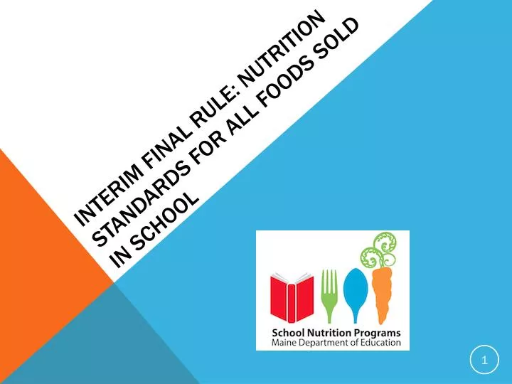 interim final rule nutrition standards for all foods sold in school