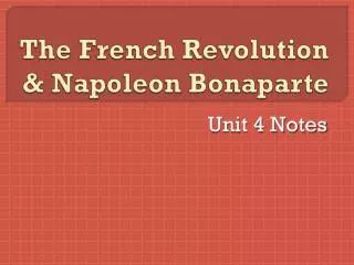 The French Revolution &amp; Napoleon Bonaparte