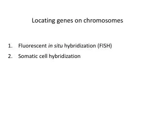 Locating genes on chromosomes