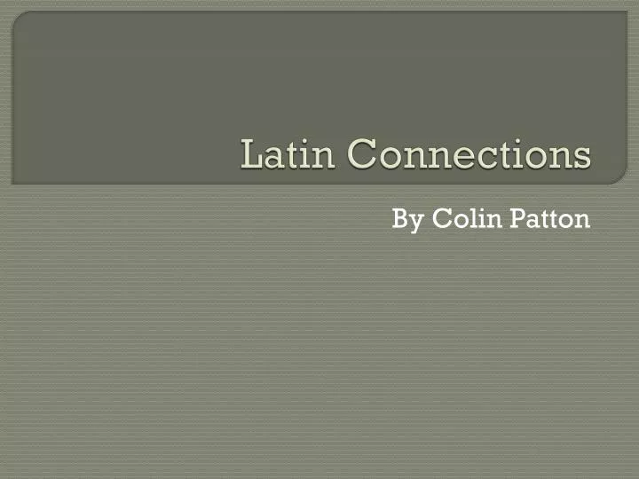 latin connections