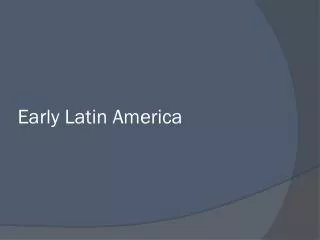 Early Latin America
