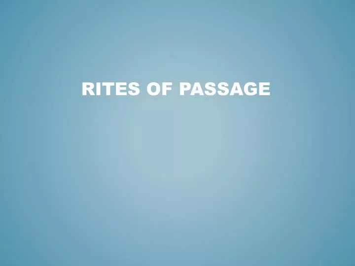 rites of passage