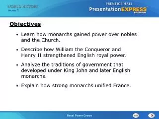 Learn how monarchs gained power over nobles and the Church. Describe how William the Conqueror and Henry II strengthene