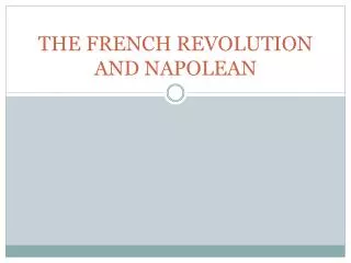 THE FRENCH REVOLUTION AND NAPOLEAN