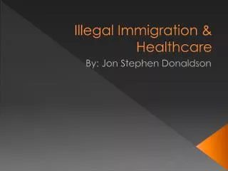 Illegal Immigration &amp; Healthcare
