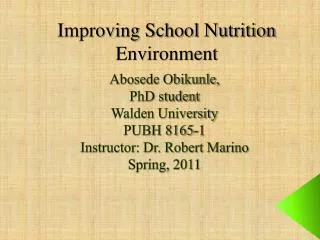 Abosede Obikunle, PhD student Walden University PUBH 8165-1 Instructor: Dr. Robert Marino Spring, 2011