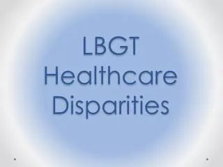 LBGT Healthcare Disparities