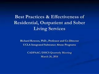 Best Practices &amp; Effectiveness of Residential, Outpatient and Sober Living Services