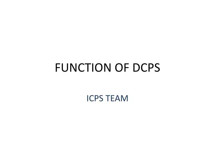 function of dcps