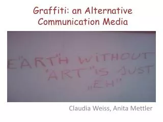 Graffiti: an Alternative Communication Media