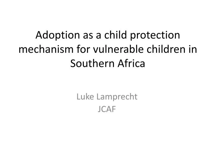 adoption as a child protection mechanism for vulnerable children in southern africa