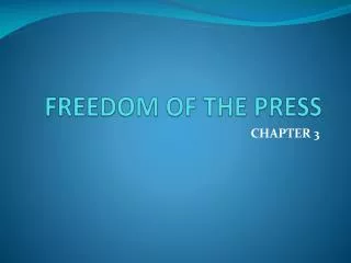 FREEDOM OF THE PRESS