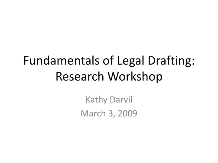 fundamentals of legal drafting research workshop