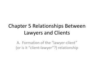 Chapter 5 Relationships Between Lawyers and Clients