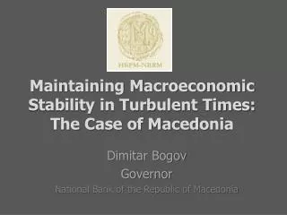 Maintaining Macroeconomic Stability in Turbulent Times: The Case of Macedonia