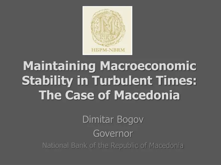 maintaining macroeconomic stability in turbulent times the case of macedonia