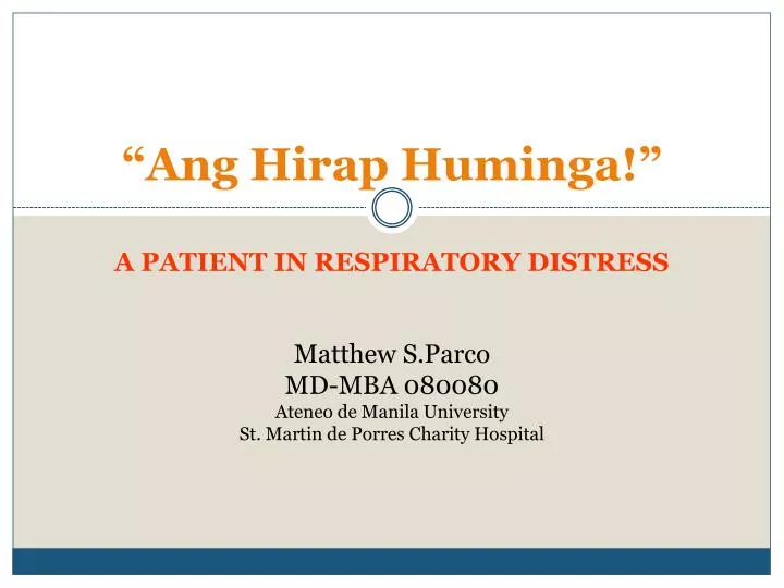 ang hirap huminga a patient in respiratory distress