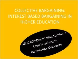 COLLECTIVE BARGAINING: INTEREST BASED BARGAINING IN HIGHER EDUCATION