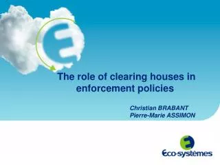 The role of clearing houses in enforcement policies